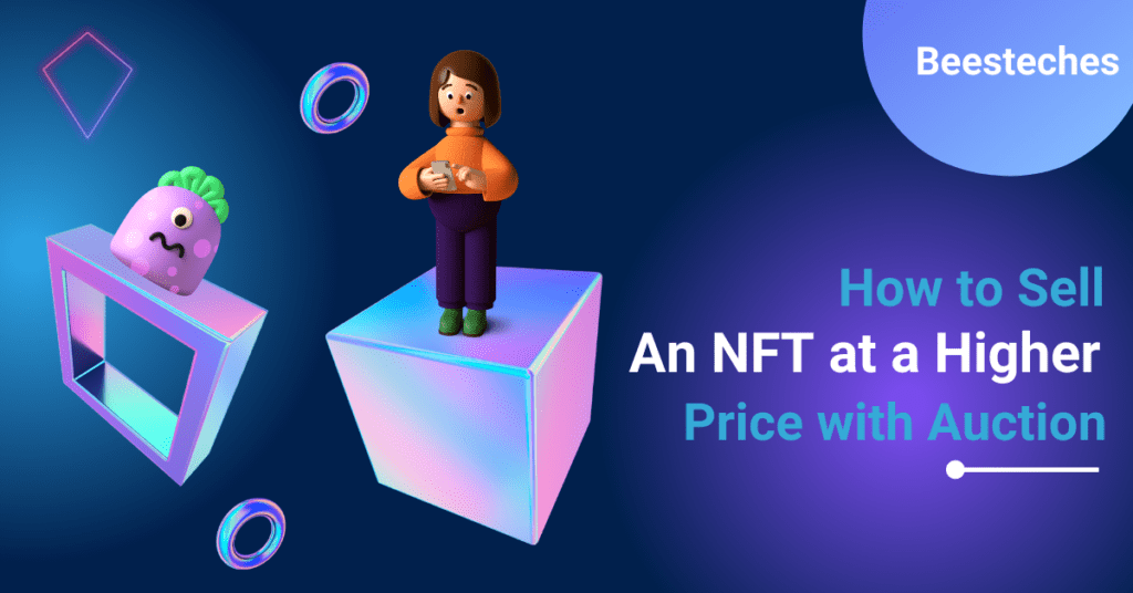 How to Sell an NFT at a Higher Price with Auction