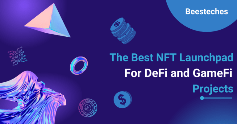 The Best NFT Launchpad for DeFi and GameFi Projects