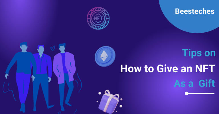 Tips on How to Give Non-Fungible Tokens as a Gift