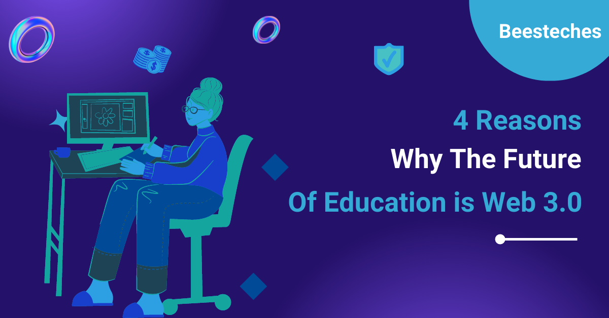 4 Reasons Why The Future Of Education is Web 3.0