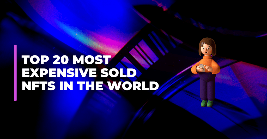 Top 20 Most Expensive sold NFTs in the world