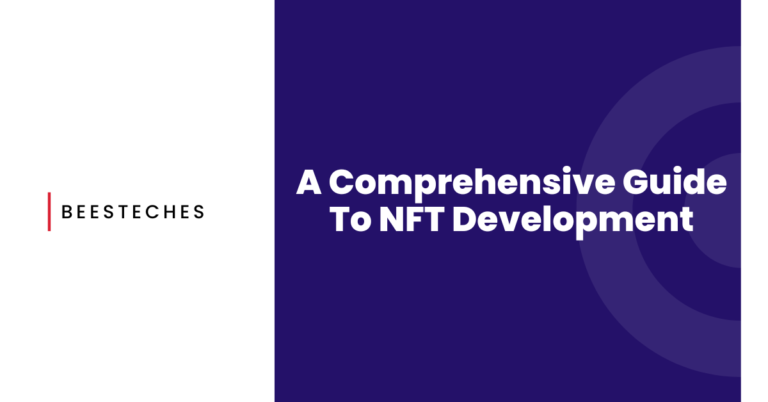 A Comprehensive Guide To NFT Development