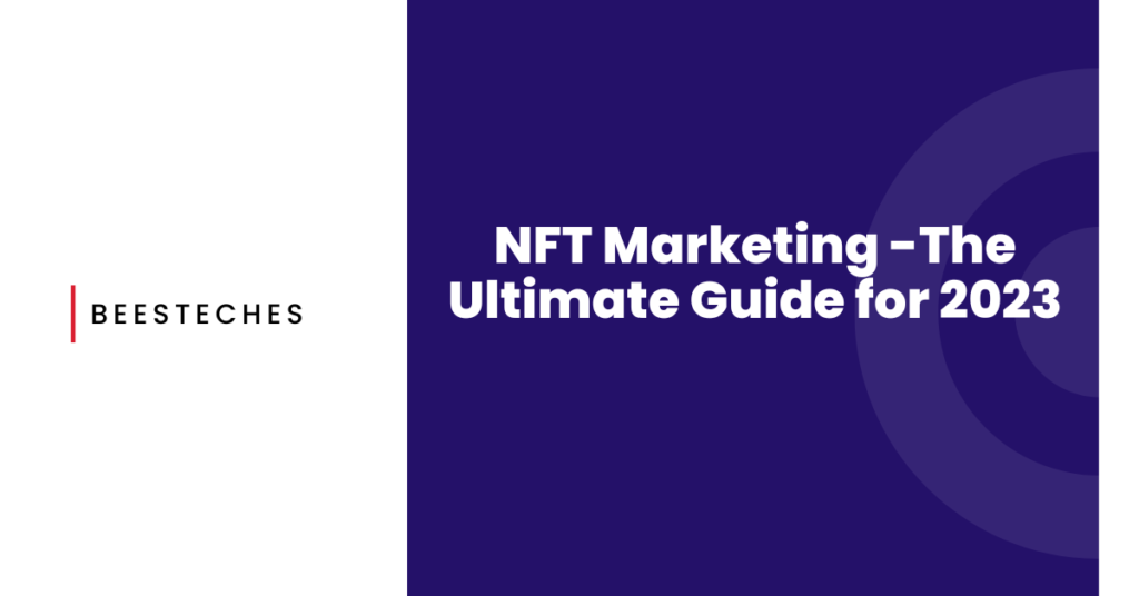NFT Marketing -The Ultimate Guide