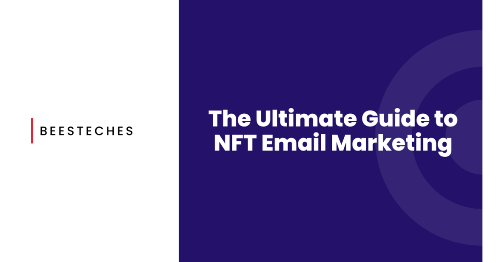 The Ultimate Guide to NFT Email Marketing