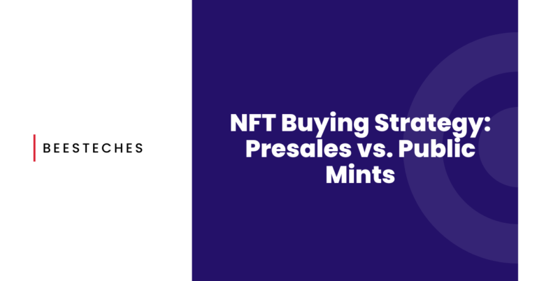 NFT Buying Strategy Presales vs. Public Mints