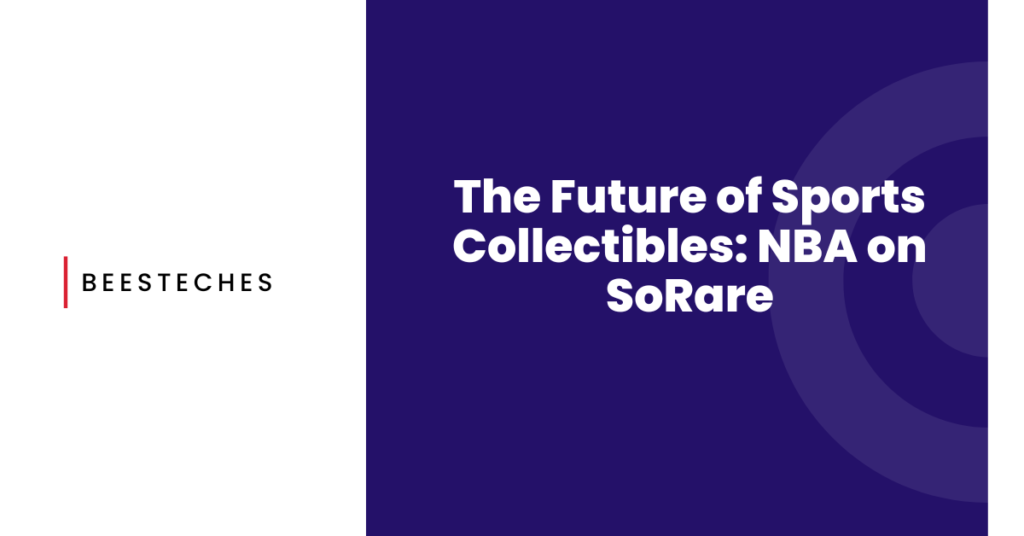 The Future of Sports Collectibles NBA on SoRare